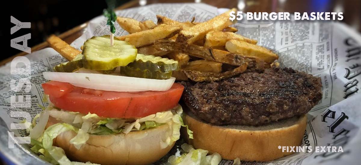 Tuesday Special $5 burger baskets